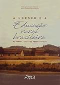 Ler A unesco e a educação rural brasileira: no paraná, o caso de prudentópolis, do autor Maria Elisabeth Blanck Miguel