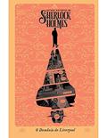 Ler Outras Histórias de Sherlock Holmes: O Demônio de Liverpool, do autor Leah Moore; John Reppion