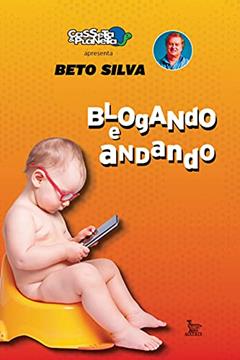 Blogando e andando, do autor Beto Silva