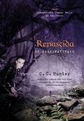 Ler Renascida: os Sobrenaturais, do autor C. C. Hunter