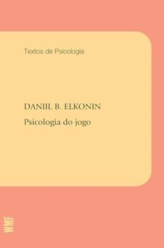 Psicologia do jogo, do autor Daniil B. Elkonin