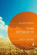 Ler Seara dos Médiuns, do autor Francisco Cândido Xavier; Emmanuel