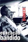 Ler Educação de um bandido, do autor Edward Bunker Ler Educação de um bandido, do autor Edward Bunker