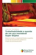 Ler Trabalhabilidade a quente de um aço inoxidável Super Dúplex: Determinando a trabalhabilidade a quente, curvas de escoamento plástico e mapas de processamento, do autor Dias Clayton; Balancin Oscar Ler Trabalhabilidade a quente de um aço inoxidável Super Dúplex: Determinando a trabalhabilidade a quente, curvas de escoamento plástico e mapas de processamento, do autor Dias Clayton; Balancin Oscar