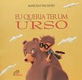 Ler Eu queria ter um urso, do autor Marcelo Bicalho
