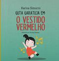 Ler Guta Garatuja Em. O Vestido Vermelho, do autor Karina Simurro