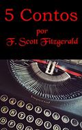 Ler 5 Contos por F. Scott Fitzgerald., do autor F. Scott Fitzgerald