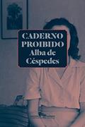 Ler Caderno proibido, do autor Alba de Céspedes Ler Caderno proibido, do autor Alba de Céspedes