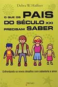Ler Que os Pais do Século XXI Precisam Saber, do autor Debra W. Haffner