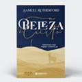 Ler A Beleza de Cristo, do autor Samuel Rutherford Ler A Beleza de Cristo, do autor Samuel Rutherford