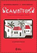 Ler Cambitos: Uma história de gente fina (Cometa Literatura), do autor Blandina Franco; Tino Freitas Ler Cambitos: Uma história de gente fina (Cometa Literatura), do autor Blandina Franco; Tino Freitas
