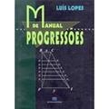 Ler Manual de Progressões, do autor Luis Lopes Ler Manual de Progressões, do autor Luis Lopes