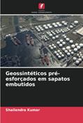 Ler Geossintéticos pré-esforçados em sapatos embutidos, do autor Shailendra Kumar; Vemula Anand Reddy; Chandresh H. Solanki Ler Geossintéticos pré-esforçados em sapatos embutidos, do autor Shailendra Kumar; Vemula Anand Reddy; Chandresh H. Solanki