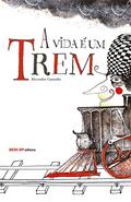Ler A Vida É Um Trem, do autor Alexandre Camanho