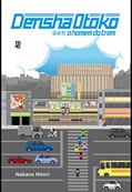 Ler Densha Otoko - O homem do trem, do autor Nakano Hitori
