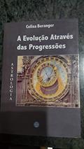 Ler A Evolução através das progressões, do autor Celisa Beranger Ler A Evolução através das progressões, do autor Celisa Beranger