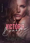 Ler VICTÓRIA BRANDÃO: Segundo livro - Matheus Albuquerque (Série Sem Limites 7), do autor Jussara Leal Ler VICTÓRIA BRANDÃO: Segundo livro - Matheus Albuquerque (Série Sem Limites 7), do autor Jussara Leal