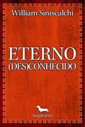 Ler Eterno (des)conhecido, do autor William Siniscalchi