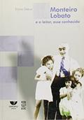 Ler Monteiro Lobato e o Leitor, Esse Conhecido, do autor Eliane Debus