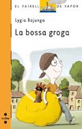 Ler La bossa groga: 179, do autor Lygia Bojunga Ler La bossa groga: 179, do autor Lygia Bojunga