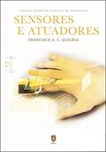 Ler Sensores E Atuadores, do autor Francisco A. C. Alegria