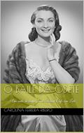 Ler O Baile da Odete: Um conto do tempo de um Brasil Café com Leite, do autor Carolina Ferreira Ribeiro