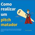 Ler Como realizar um pitch matador: Aprenda as técnicas do Vale do Silício americano que levaram ao prêmio de Inovação no Encontro Nacional de Tecnologia e Negócios, do autor Erica Castilho Ler Como realizar um pitch matador: Aprenda as técnicas do Vale do Silício americano que levaram ao prêmio de Inovação no Encontro Nacional de Tecnologia e Negócios, do autor Erica Castilho