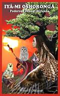 Ler Iyá-Mi Oshorongá: Poderosa Deusa da Mitologia Africana, do autor Batista D'Obaluayê