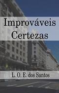 Ler Improváveis Certezas, do autor Luís Orlando Emerich dos Santos