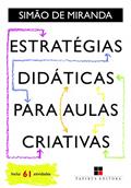 Ler Estratégias didáticas para aulas criativas, do autor Simão de Miranda