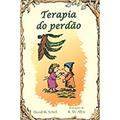 Ler Terapia do Perdão (Volume 5), do autor David W. Schell