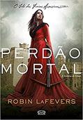 Ler Perdão mortal, do autor Robin Lafevers