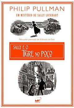 Sally e o tigre no poço, do autor Philip Pullman