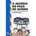 Ler O Misterio Do Poco Do Alemao, do autor Jose Ganymedes Ler O Misterio Do Poco Do Alemao, do autor Jose Ganymedes