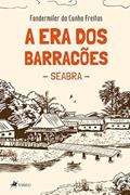 Ler A era dos barracões, do autor Fandermiler da Cunha Freitas