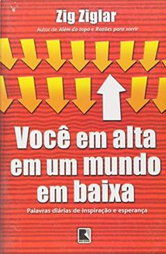 Voce Em Alta Em Um Mundo Em Baixa, do autor Zig Ziglar