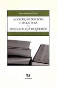 Ler A Inscrição do Livro e da Leitura na Ficção de Eça de Queirós, do autor Maria Do Rosario Cunha Ler A Inscrição do Livro e da Leitura na Ficção de Eça de Queirós, do autor Maria Do Rosario Cunha