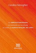 Ler Da obrigatoriedade da inscrição da Sociedade em Conta de Participação no CNPJ, do autor Carolina Meneghini