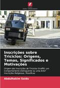 Ler Inscrições sobre Triciclos: Origens, Temas, Significados e Motivações: Origem das Inscrições de Triciclos Graffiti; um Comportamento Delinguente ou uma Arte? Inscrições Religiosas, filosóficas, do autor Abdulhakim Saidu Ler Inscrições sobre Triciclos: Origens, Temas, Significados e Motivações: Origem das Inscrições de Triciclos Graffiti; um Comportamento Delinguente ou uma Arte? Inscrições Religiosas, filosóficas, do autor Abdulhakim Saidu