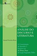 Ler Análise do Discurso e Literatura: A Constituição de Sentidos e Sujeitos em "As Horas Nuas" de Lygia Fagundes Telles, do autor Ismael Ferreira Rosa Ler Análise do Discurso e Literatura: A Constituição de Sentidos e Sujeitos em "As Horas Nuas" de Lygia Fagundes Telles, do autor Ismael Ferreira Rosa