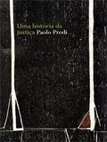 Ler História da justiça, Uma, do autor Paolo Prodi