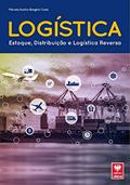 Ler Logística. Estoque, Distribuição e Logística Reversa, do autor Marcela Avelina Bataghin Costa