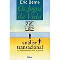 Ler Jogos Da Vida - Analise Transacional Relacionament, do autor Eric Berne Ler Jogos Da Vida - Analise Transacional Relacionament, do autor Eric Berne