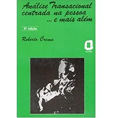 Análise Transacional Centrada na Pessoa, do autor Roberto Crema