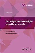 Ler Estratégia de Distribuição e Gestão de Canais, do autor Alexandre Stigert; Carlos Renato Seabra