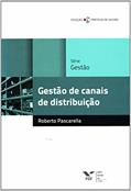 Ler Gestão de Canais de Distribuição, do autor Roberto Pascarella