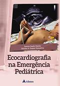 Ler Ecocardiografia na Emergência Pediátrica, do autor Samira Saady Morhy; Heloisa A. Gaspar Gonçalves