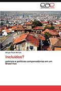 Ler Incluidos?: pobreza e políticas compensatórias em um Brasil rico, do autor S. Rgio Paulo Morais; Sergio Paulo Morais