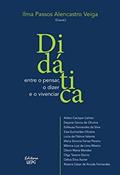 Ler Didática: Entre O Pensar, O Dizer E O Vivenciar, do autor ilma Passos Alencastro (coordenadora) Veiga