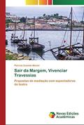 Ler Sair da Margem, Vivenciar Travessias: Propostas de mediação com espectadores de teatro, do autor Patrícia Gusmão Maciel Ler Sair da Margem, Vivenciar Travessias: Propostas de mediação com espectadores de teatro, do autor Patrícia Gusmão Maciel
